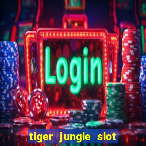 tiger jungle slot free play