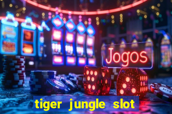 tiger jungle slot free play