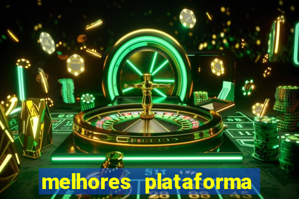 melhores plataforma de slots