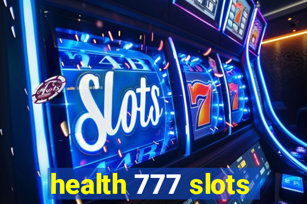 health 777 slots