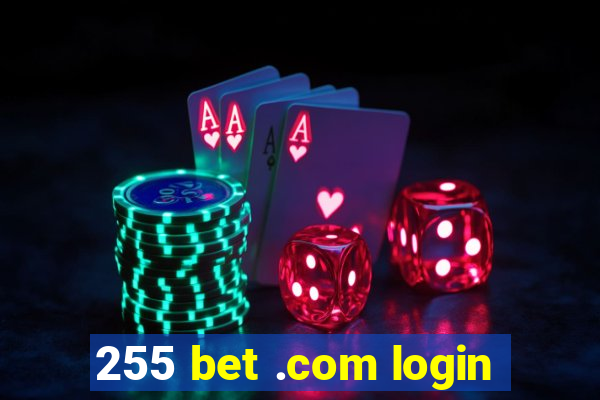 255 bet .com login