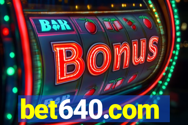 bet640.com