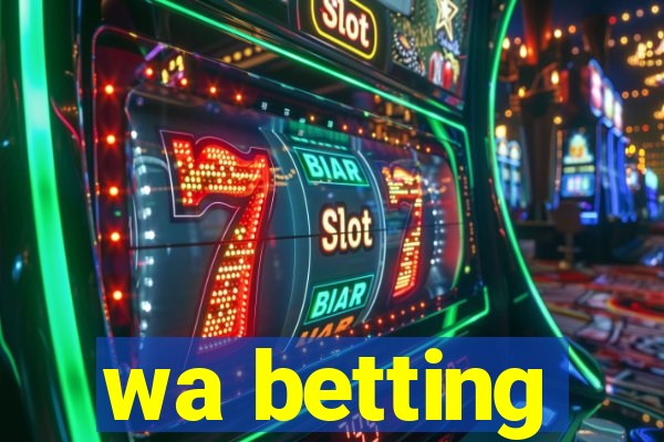 wa betting