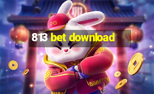 813 bet download