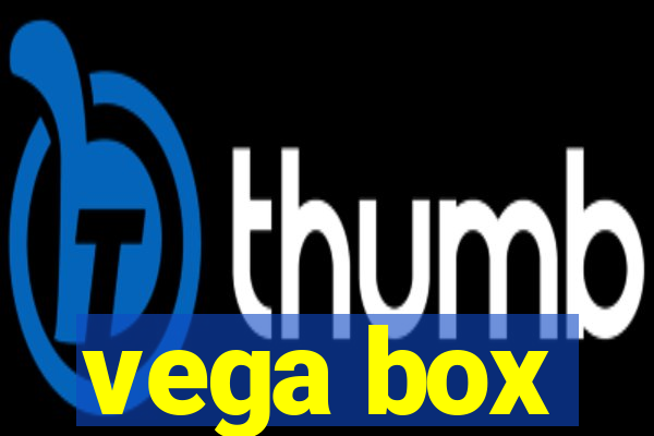 vega box