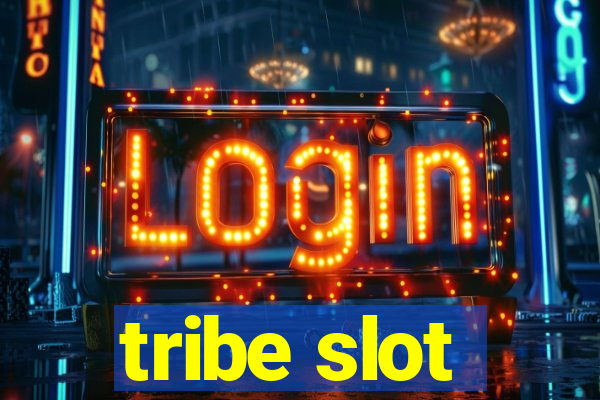 tribe slot