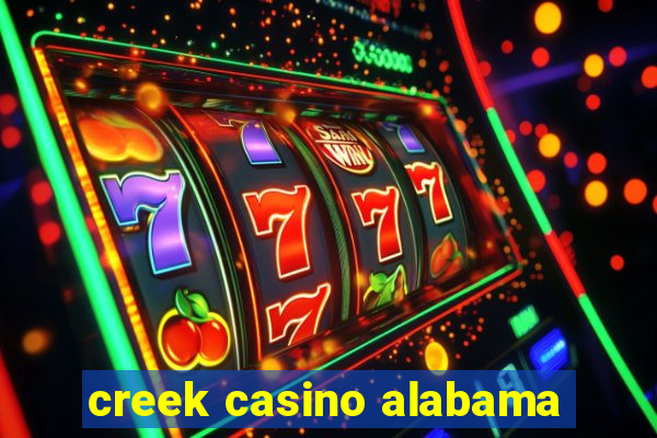 creek casino alabama