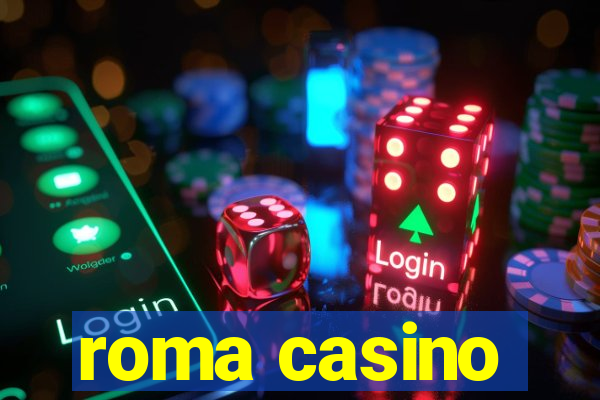 roma casino