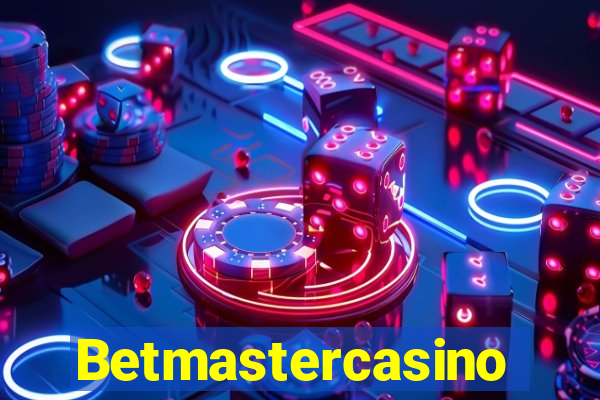 Betmastercasino