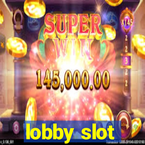 lobby slot