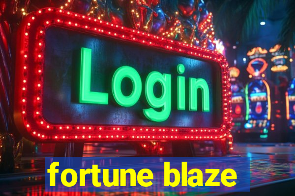 fortune blaze