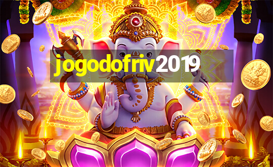 jogodofriv2019