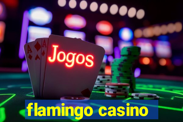 flamingo casino