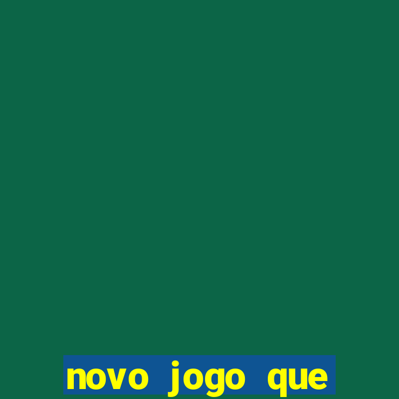 novo jogo que ganha dinheiro