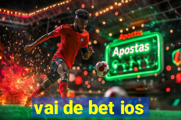 vai de bet ios