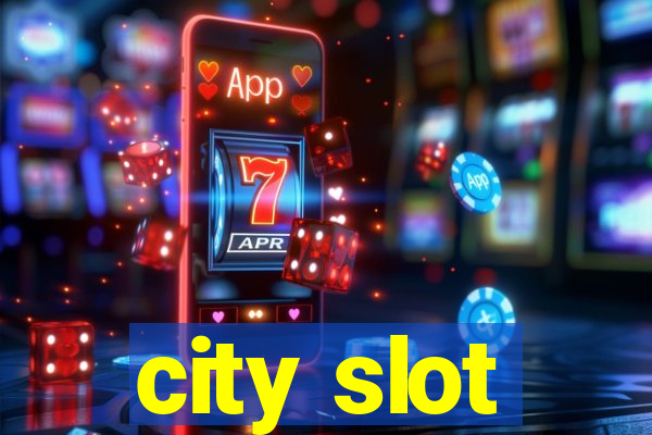 city slot