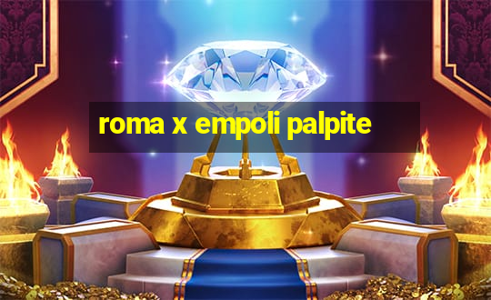 roma x empoli palpite