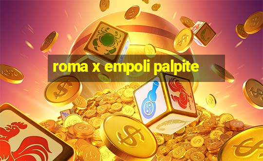 roma x empoli palpite