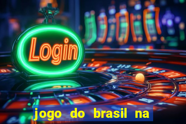 jogo do brasil na globo play