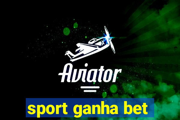 sport ganha bet