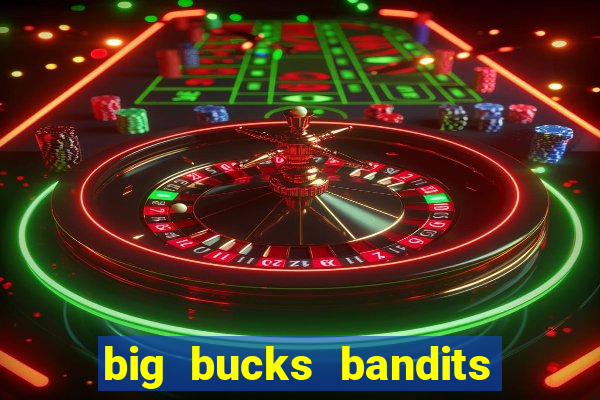 big bucks bandits megaways casino slot