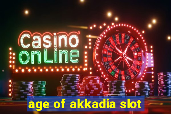 age of akkadia slot