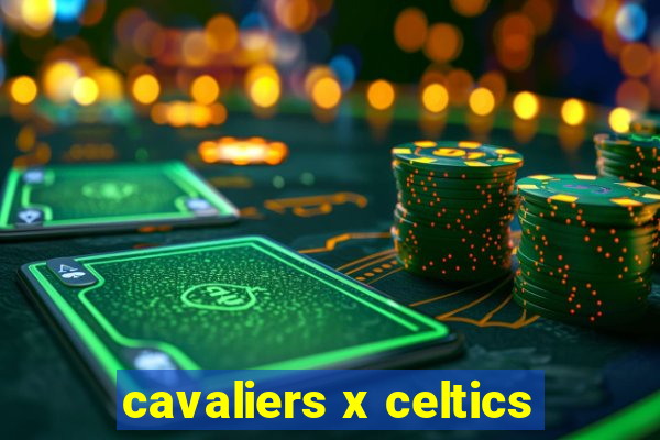 cavaliers x celtics