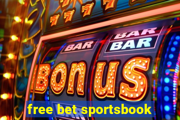 free bet sportsbook