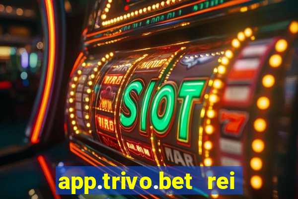 app.trivo.bet rei do bicho