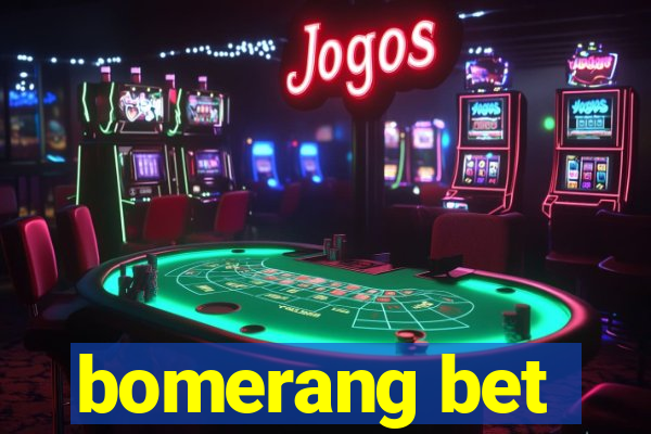 bomerang bet