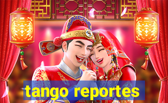 tango reportes