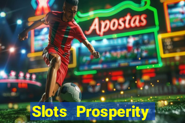 Slots Prosperity Jogo Cassino