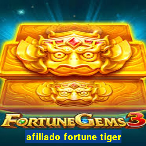 afiliado fortune tiger