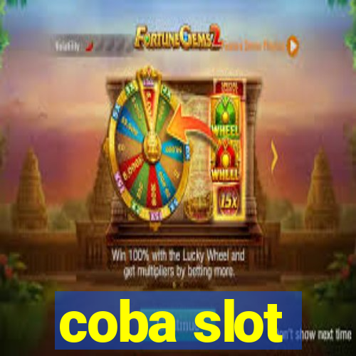 coba slot