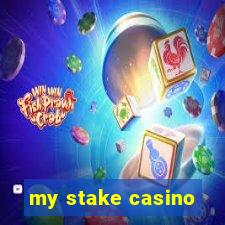 my stake casino