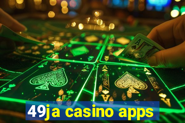 49ja casino apps