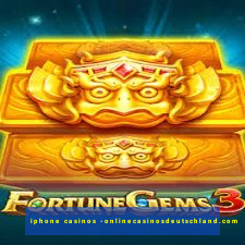 iphone casinos -onlinecasinosdeutschland.com