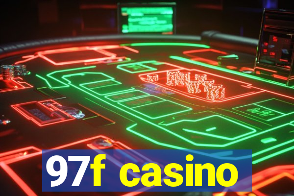 97f casino