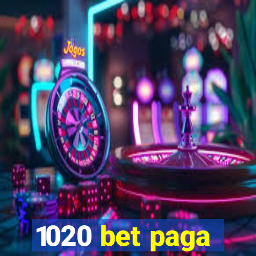 1020 bet paga