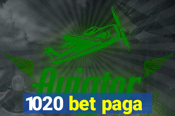 1020 bet paga