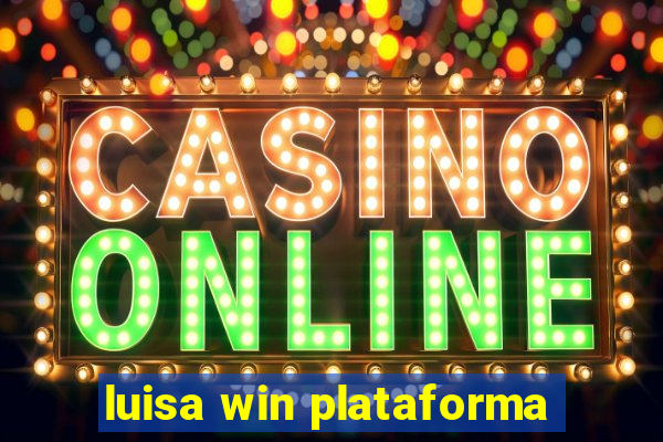 luisa win plataforma