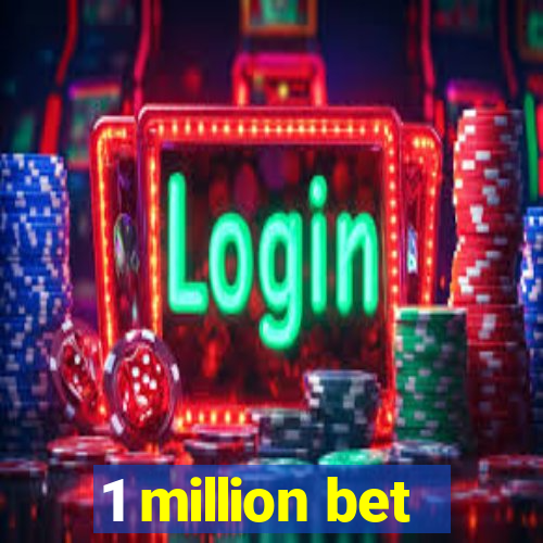 1 million bet