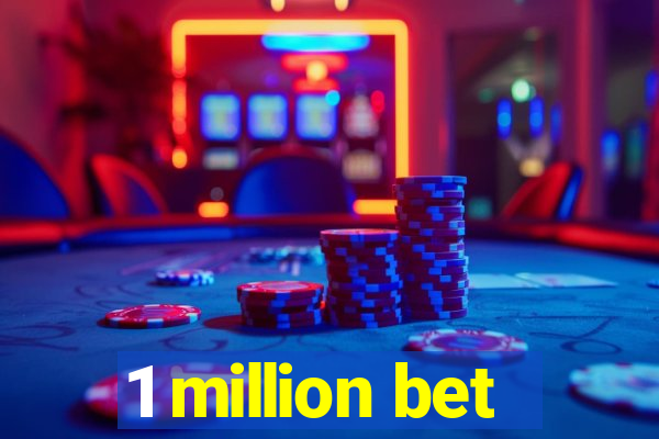 1 million bet