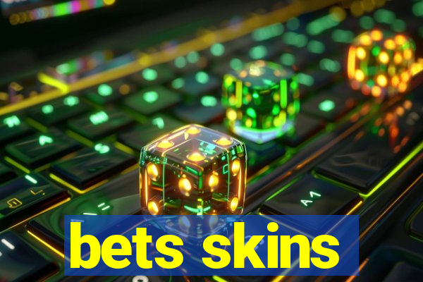 bets skins