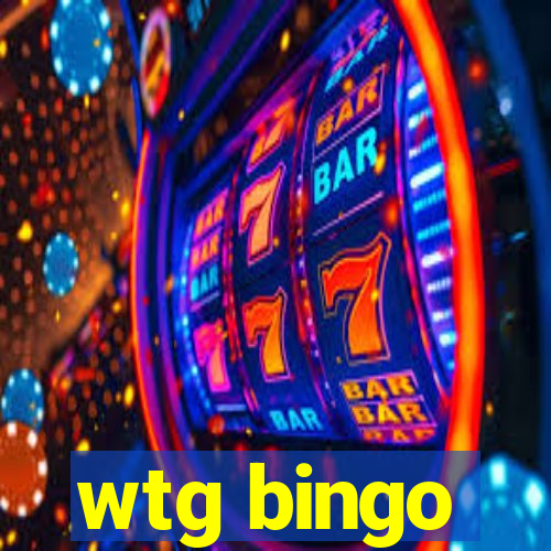 wtg bingo