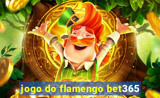 jogo do flamengo bet365