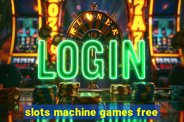 slots machine games free