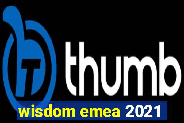 wisdom emea 2021