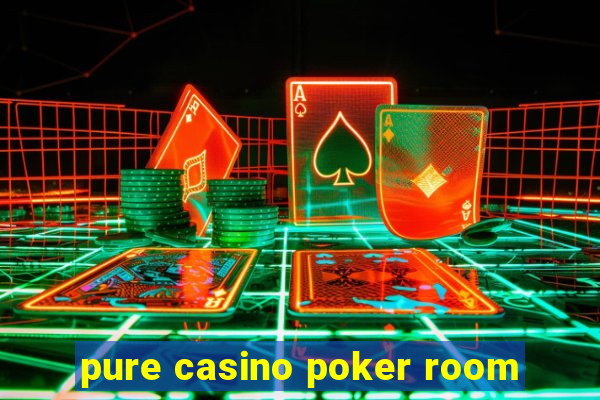 pure casino poker room