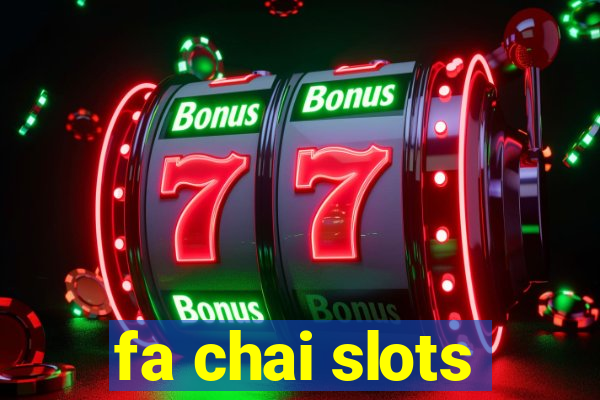 fa chai slots